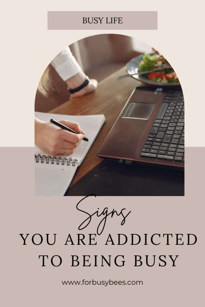 Signs you are addicted to being busy