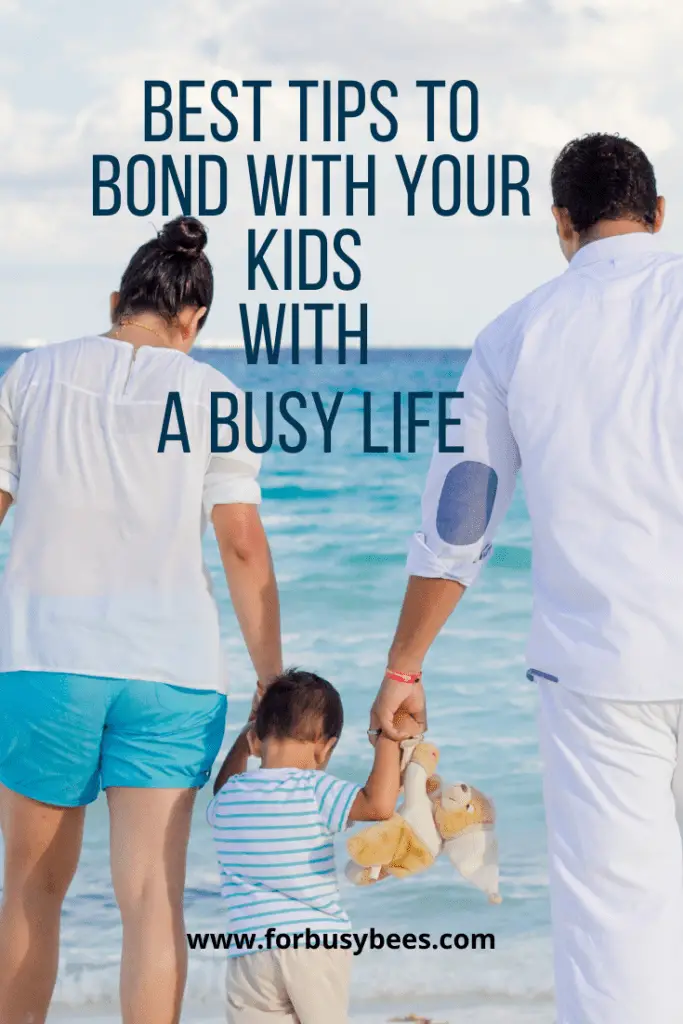 Tips to bond with kids in busy life