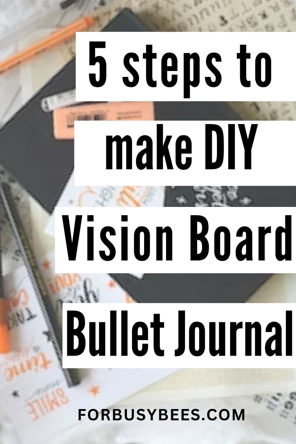 5 Steps to Make a Vision Board Journal for Manifestation - For Busy Bee's