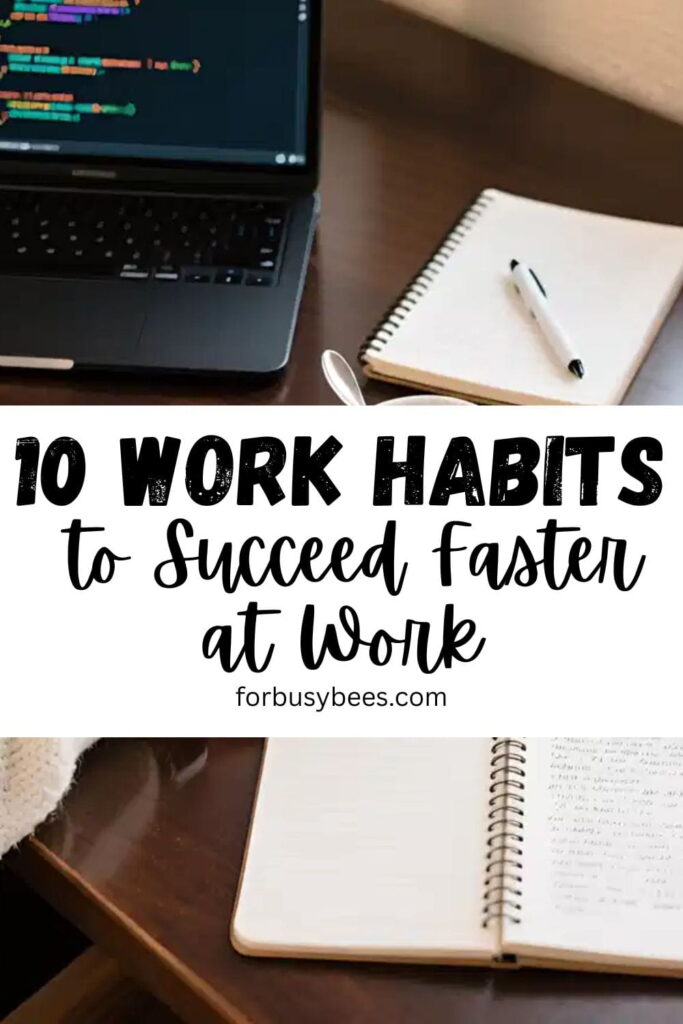 10 Work Habits to succeed at work
