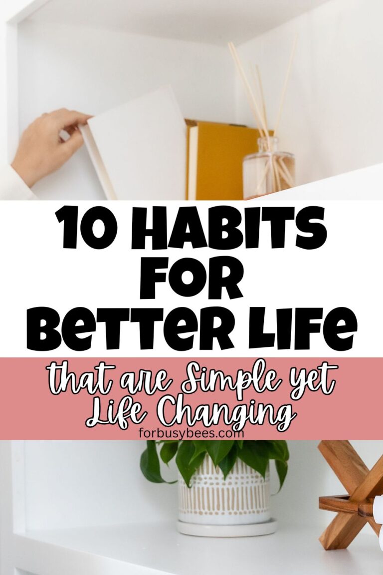 10 Simple Habits for a Better Life You Must Start Today - For Busy Bee's