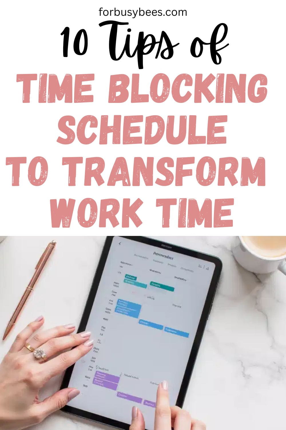 Use Time Blocking to Take Control of Your Work Time - For Busy Bee's