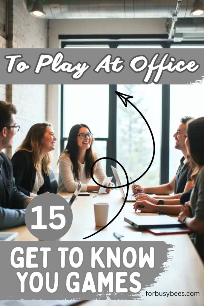 15 GET TO KNOW YOU GAMES TO PLAY AT OFFICE