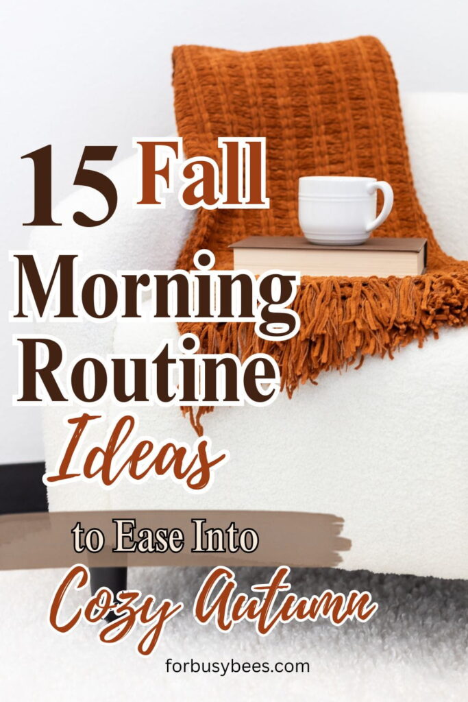 Fall Morning Routine Ideas